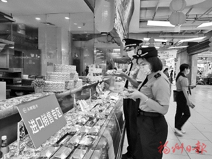 全力守护食品安全  台江区市场监管局集中开展节日食品专项检查